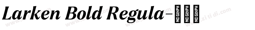 Larken Bold Regula字体转换 Larken Bold Regula字体转换
